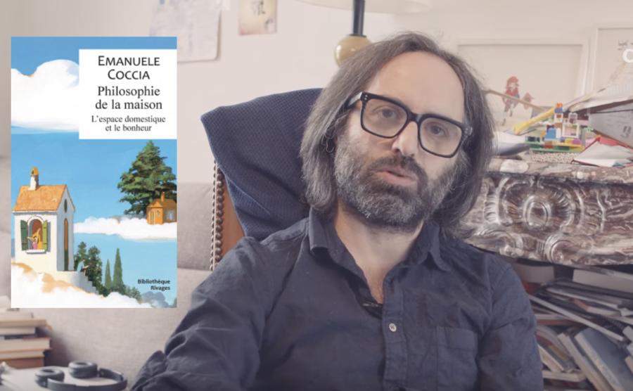 VIDÉO : Emanuel Coccia présente son dernier livre « La philosophie de la maison » 