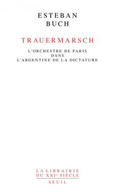 Trauermarsch : L'Orchestre de Paris dans l'Argentine de la dictature