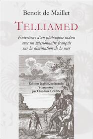 Couverture de l'ouvrage Telliamed, Entretiens d’un philosophe indien avec un missionnaire français sur la diminution de la mer