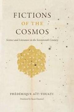 Fictions of the Cosmos: Science and Literature in the Seventeenth Century